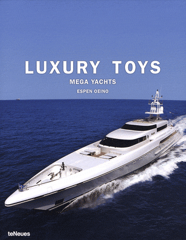 книга Luxury Toys Mega Yachts, автор: Espen Oeino